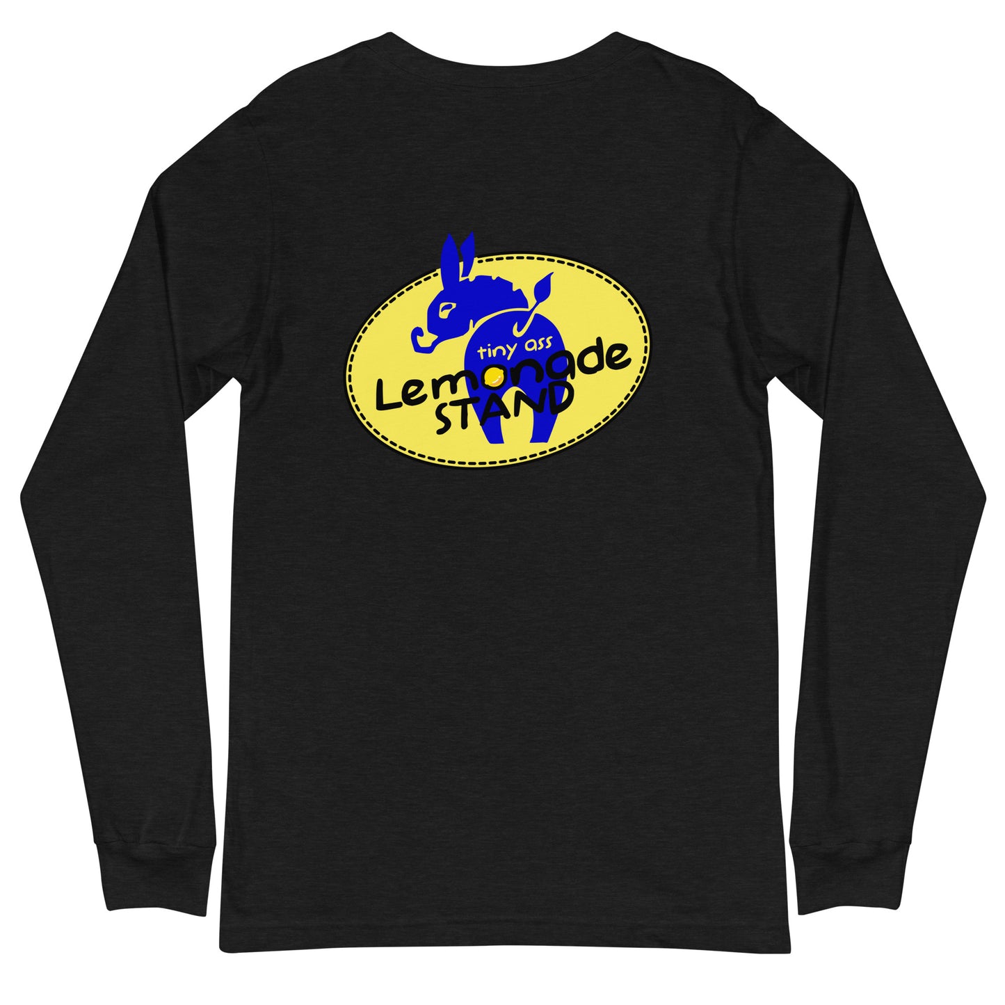 Tiny Ass Lemonade Stand Unisex Long Sleeve Tee